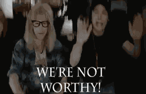 Not Worthy Hail GIF