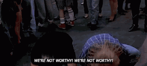 Not Worthy GIF