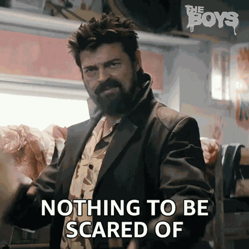 Nothing To Be Scared Of Billy Butcher GIF