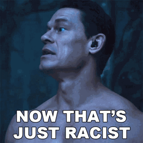 Now Thats Just Racist Peacemaker GIF