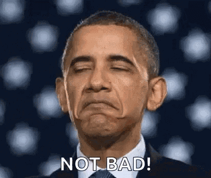 Obama Not Bad GIF