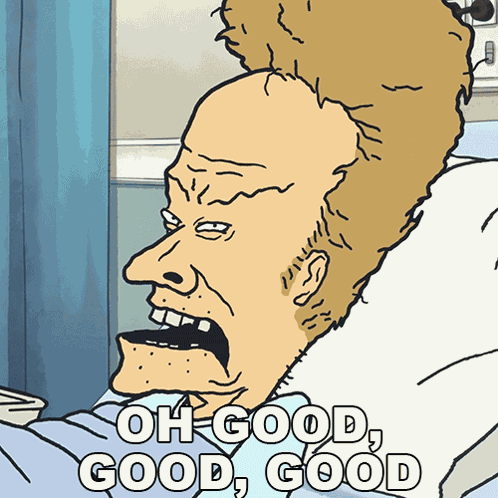 Oh Good Good Good Beavis GIF