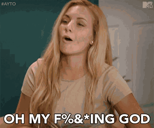 Oh My Fucking God Omfg GIF