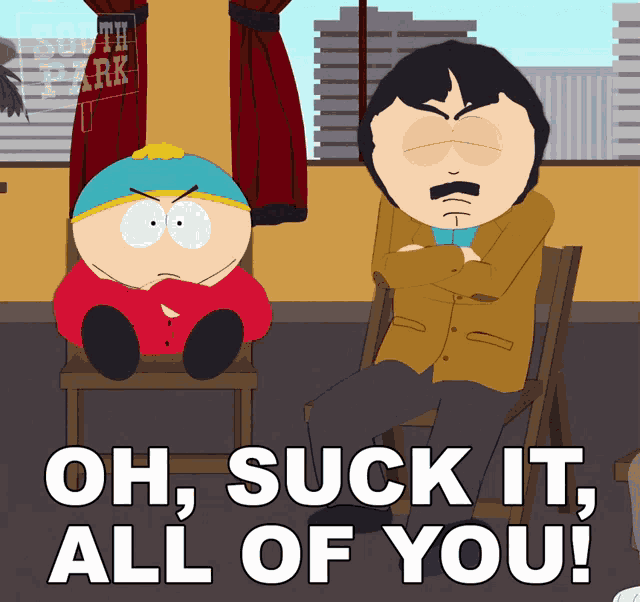 Oh Suck It All Of You Randy Marsh GIF