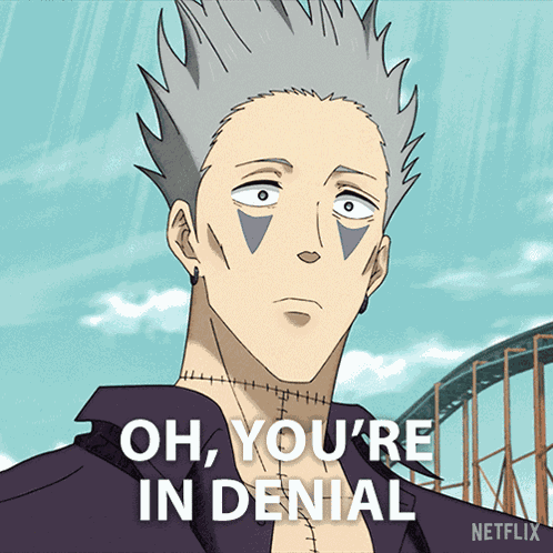 Oh You'Re In Denial Tatsu GIF