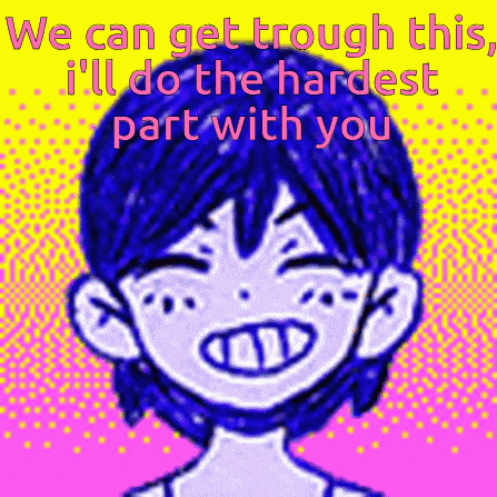 Omori We Can Get Trough This GIF