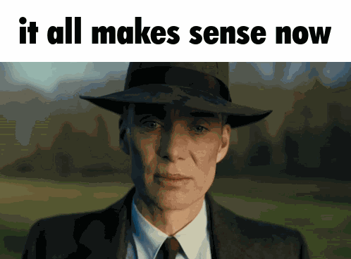 Oppenheimer It All Makes Sense Now GIF