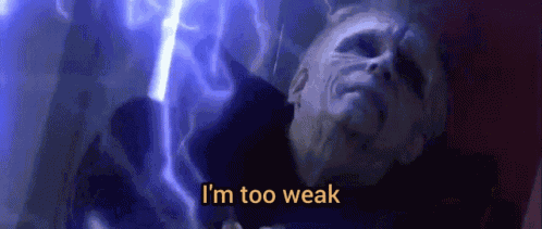 Palpatine Im Too Weak GIF