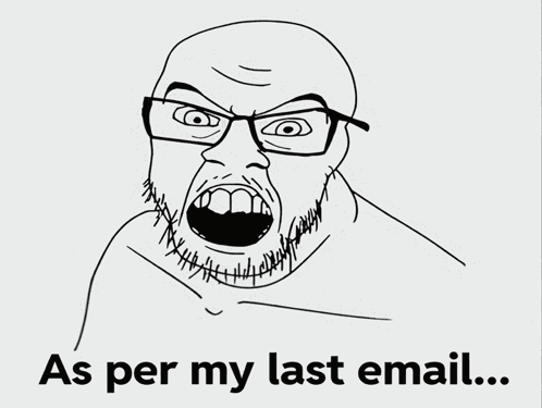 Passive Aggressive As Per My Last Email GIF