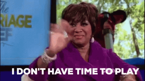 Patti La Belle Dont Have Time To Play GIF