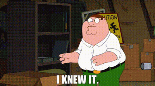 Peter Griffin I Knew It GIF