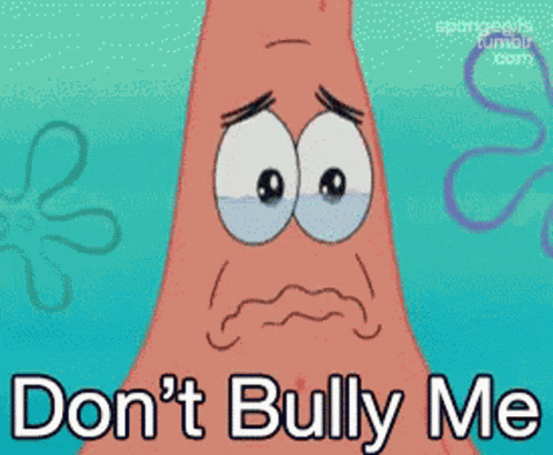 Please Dont Bully Me GIF