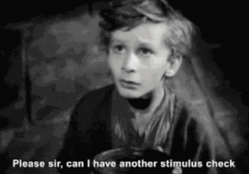 Please Sir Please Sir Can I Have Another Stimulus Check GIF