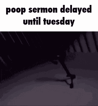 Poop Bible Saga Poop Sermon Delayed Until Tuesday GIF