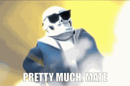 Pretty Much Mate Sans GIF