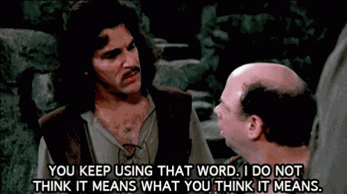 Princess Bride That Word Does Not Mean That GIF