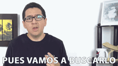 Pues Vamos A Bucarlo Buscar GIF