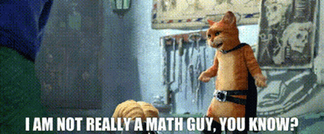Puss In Boots I Am Not Really A Math Guy You Know GIF