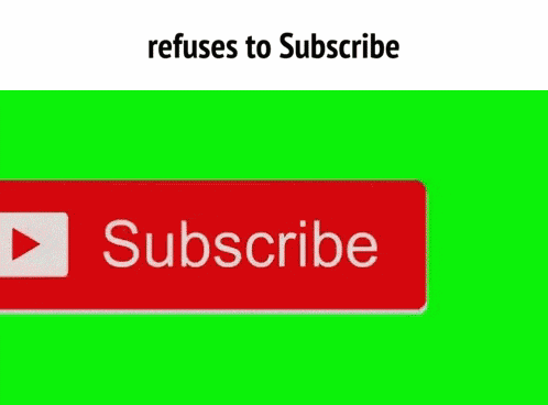 Refuses To Subscribe GIF