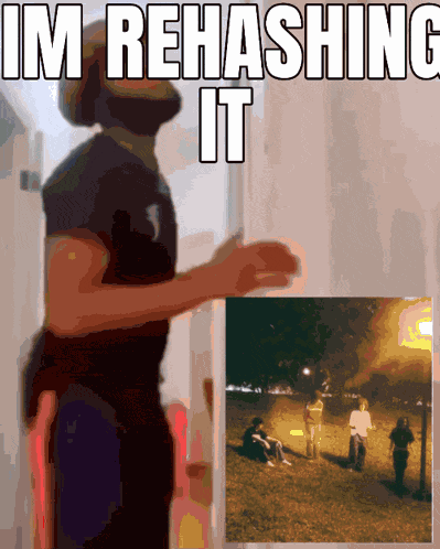 Rehash Rehashing It GIF