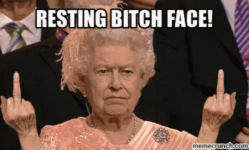 Restingbitchface Queen GIF
