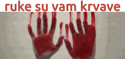 Ruke Su Vam Krvave Ruke Vam Krvave GIF