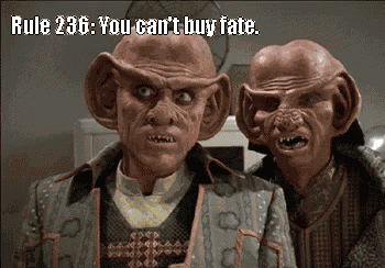 Rule 236 You Cant Buy Fate GIF