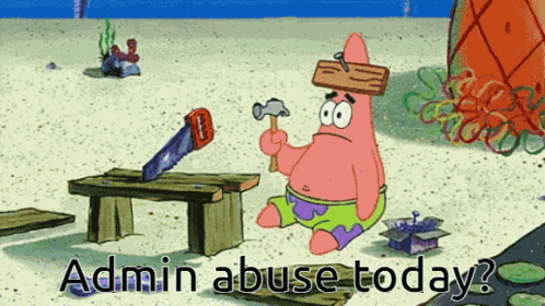 Sbtd Admin Abuse Today GIF