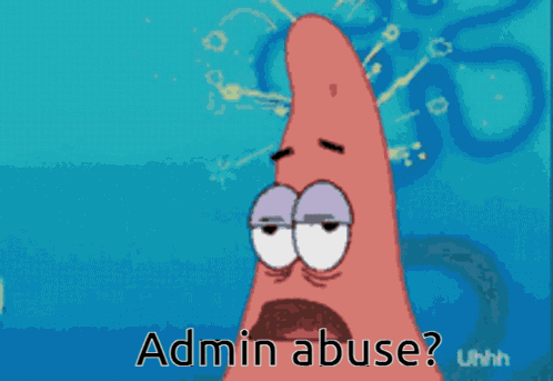 Sbtd Uhh Admin Abuse GIF