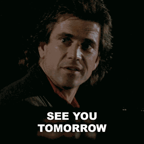 See You Tomorrow Martin Riggs GIF