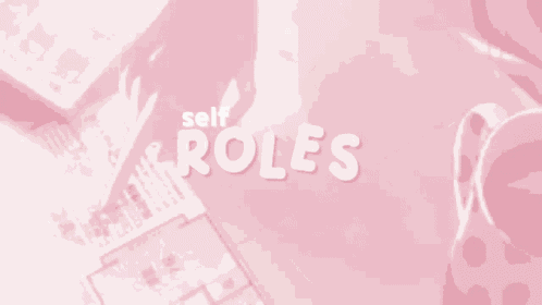 Self Roles Roles GIF