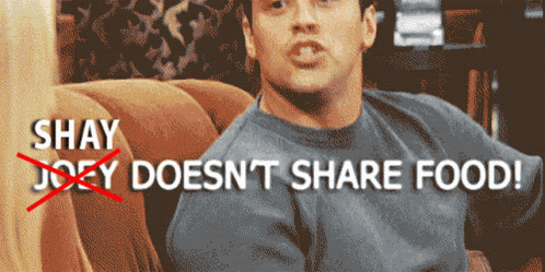 Shay Doesnt Share Food GIF
