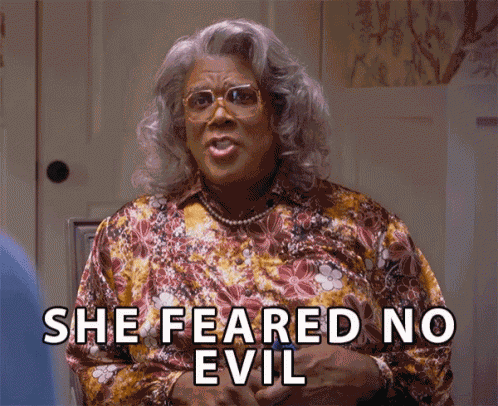 She Feared No Evil Unafraid GIF