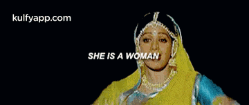 She Is A Woman.Gif GIF