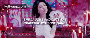 She Laughs And Lifts Theuniverse With One Hand.Gif GIF