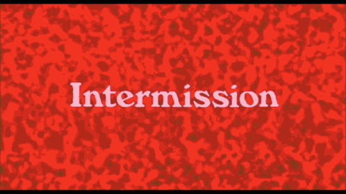 Shortintermission GIF