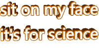 Sit On My Face For Science Sticker