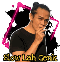 Slow Lah Genk Pay Sticker