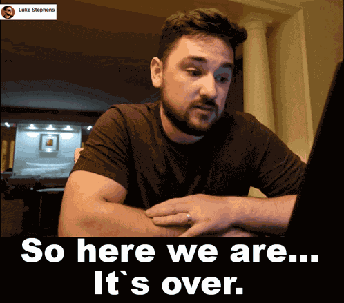 So Here We War Its Over GIF