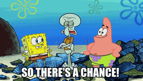 So Theres A So Theres A Chance GIF
