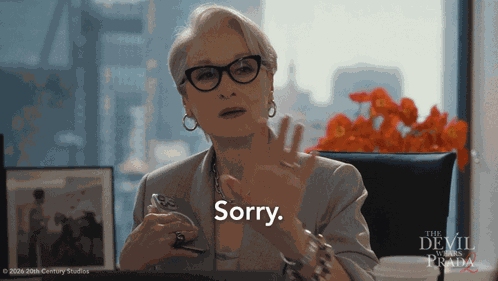 Sorry Miranda Priestly GIF