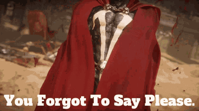 Spawn You Forgot To Say Please GIF