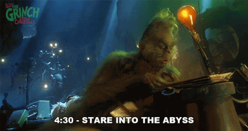 Stare Into The Abyss The Grinch GIF