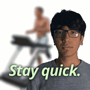 Stay Quick Be Quick GIF