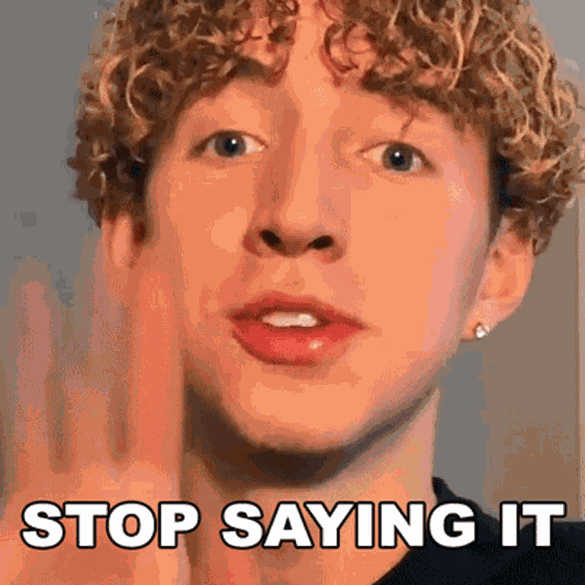 Stop Saying It Landon Ungerman GIF