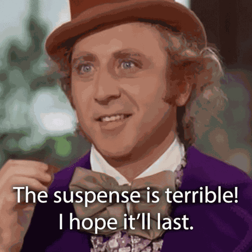 Suspense The Suspense Is Killing Me GIF