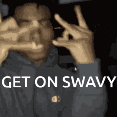Swavy Swavy Get On GIF
