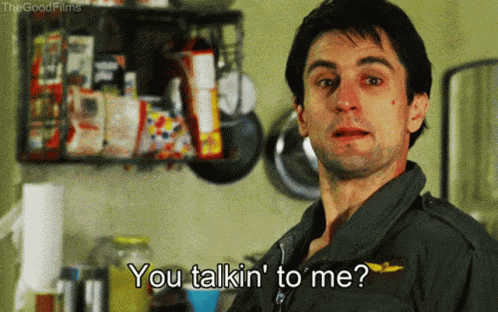 Taxi Driver You Talking To Me GIF
