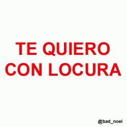 Te Quiero Con Locura GIF