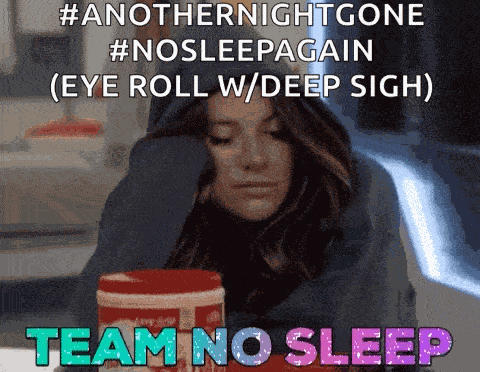 Team No Sleep Sleepy GIF